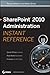 Sharepoint 2010 Administration Instant Reference