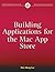 Building Applications for the Mac App Store (Wrox Blox)