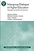 Intergroup Dialogue in Higher Education: Meaningful Learning about Social Justice: Ashe Higher Education Report, Volume 32, Number 4
