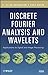 Discrete Fourier Analysis and Wavelets: Applications to Signal and Image Processing