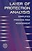 Layer of Protection Analysis: Simplified Process Risk Assessment
