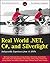 Real World .NET, C#, and Silverlight: Indispensible Experiences from 15 MVPs