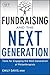 Fundraising and the Next Generation: Tools for Engaging the Next Generation of Philanthropists