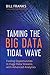 Taming the Big Data Tidal Wave: Finding Opportunities in Huge Data Streams with Advanced Analytics