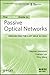 The Comsoc Guide to Passive Optical Networks: Enhancing the Last Mile Access