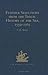 Further Selections from the Tragic History of the Sea, 1559-1565: Narratives of the Shipwrecks of the Portuguese East Indiamen Aguia and Garca (1559), Sao Paulo (1561) and the Misadventures of the Brazil-Ship Santo Antonio