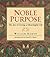 Noble Purpose: Joy of Livin...