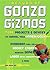 Return of Gonzo Gizmos: More Projects & Devices to Channel Your Inner Geek