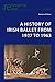 A History of Irish Ballet from 1927 to 1963 (Reimagining Ireland)