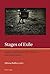 Stages of Exile: Spanish Republican Exile Theatre and Performance (Iberian and Latin American Studies: The Arts, Literature, and Identity)