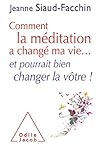 Comment la méditation a changé ma vie... et pourrait bien changer la vôtre.