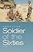Soldier of the Sixties: Part 2