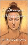 El Dhammapada del Buda Gautama (Spanish Edition)