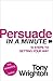 Persuade...In a Minute