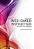 Web-Based Instruction: A Guide for Libraries