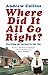 Where Did It All Go Right?