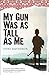 My Gun Was as Tall as Me by Toni Davidson