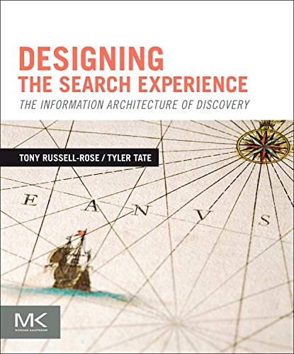 Designing the Search Experience: The Information Architecture of Discovery (Kindle Edition)