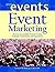 Event Marketing: How to Successfully Promote Events Festivals Conventions and Expositions (The Wiley Event Management Series)