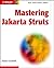 Mastering Jakarta Struts