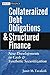 Collateralized Debt Obligations and Structured Finance: New Developments in Cash and Synthetic Securitization