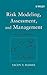 Risk Modeling, Assessment, and Management
