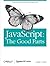 Javascript: The Good Parts: The Good Parts