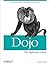 Dojo: The Definitive Guide: The Definitive Guide