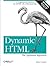 Dynamic Html: The Definitive Reference: A Comprehensive Resource for Xhtml, Css, Dom, JavaScript