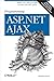 Programming ASP.NET Ajax: Build Rich, Web 2.0-Style Ui with ASP.NET Ajax