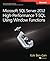Microsoft SQL Server 2012: High-Performance T-SQL Using Window Functions