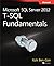Microsoft SQL Server 2012: T-SQL Fundamentals