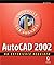 AutoCAD 2002: No Experience Required