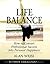 Life Balance: How to Convert Professional Success Into Personal Happiness