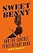 Sweet Benny and the Sanchez...