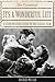The Essential It's a Wonderful Life: A Scene-By-Scene Guide to the Classic Film