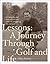 Lessons: A Journey Through Golf and Life