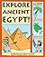 Explore Ancient Egypt!: 25 Great Projects, Activities, Experiments
