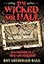 The Wicked MR Hall: The Memoirs of a Real-Life Murderer