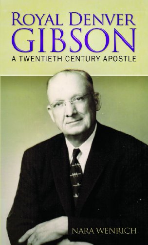 Royal Denver Gibson: A Twentieith Century Apostle (Paperback)