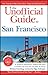 The Unofficial Guide to San Francisco