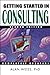 Getting Started in Consulting