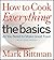 How to Cook Everything the Basics: All You Need to Make Great Food -- With 1,000 Photos