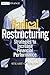 Radical Restructuring: Strategies to Increase Financial Performance (Wiley Finance)