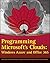 Programming Microsoft's Clouds: Windows Azure and Office 365