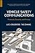 Vehicle Safety Communications: Protocols, Security, and Privacy (Information and Communication Technology Series,)
