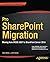 Pro Sharepoint Migration: Moving from Moss 2007 to Sharepoint Server 2010