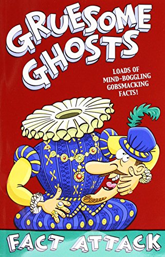 Fact Attack 10 Gruesome Ghosts (Paperback)