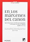 En los márgenes del canon. Aproximaciones a la literatura popular y de masas escrita en español. Siglos 20 y 21