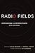 Radio Fields: Anthropology and Wireless Sound in the 21st Century